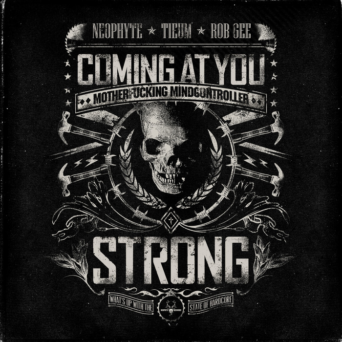 Neophyte, Tieum & Rob Gee – Coming At You Strong