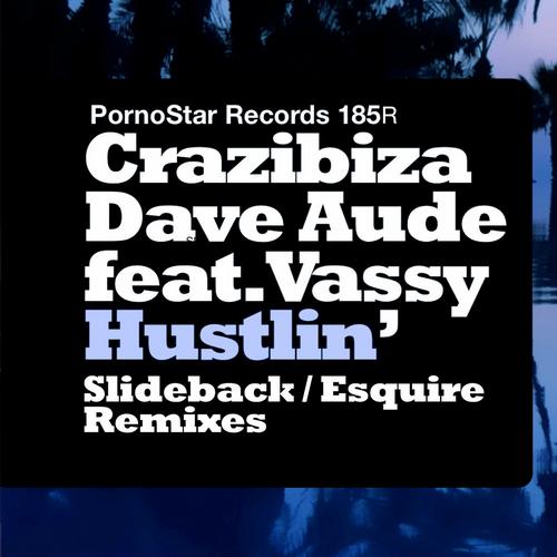 Crazibiza & Dave Aude Feat. Vassy – Hustlin’: Remixes