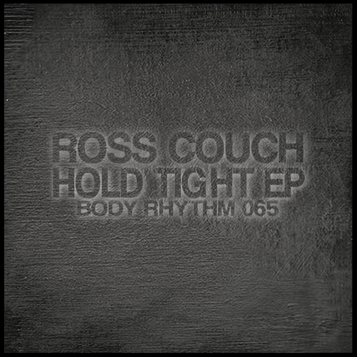 Ross Couch – Hold Tight EP