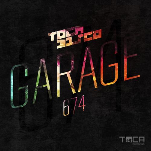 Tocadisco – Garage 674