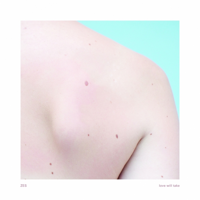 Zes – Love Will Take