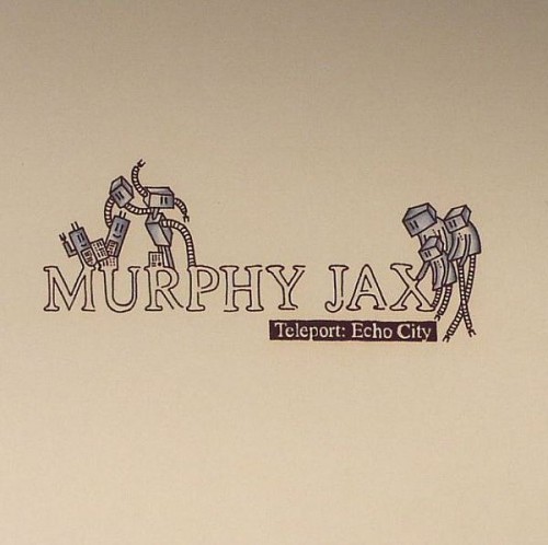 Murphy Jax – Teleport: Echo City