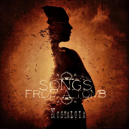 Songs From A Tomb – Nostalgia