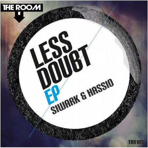 Hassio, Siwark – Less Doubt EP