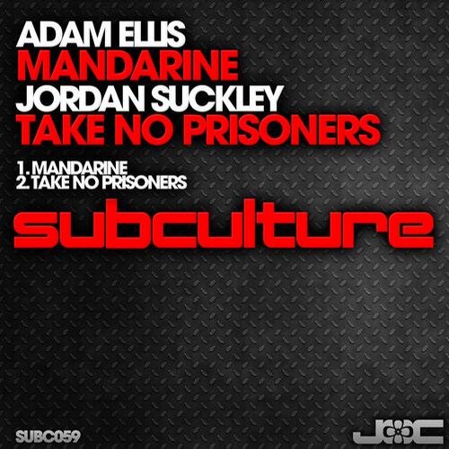 Adam Ellis & Jordan Suckley – Mandarine / Take No Prisoners