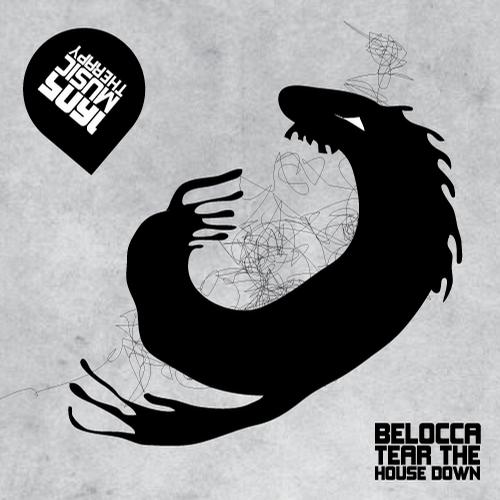 Belocca – Tear The House Down