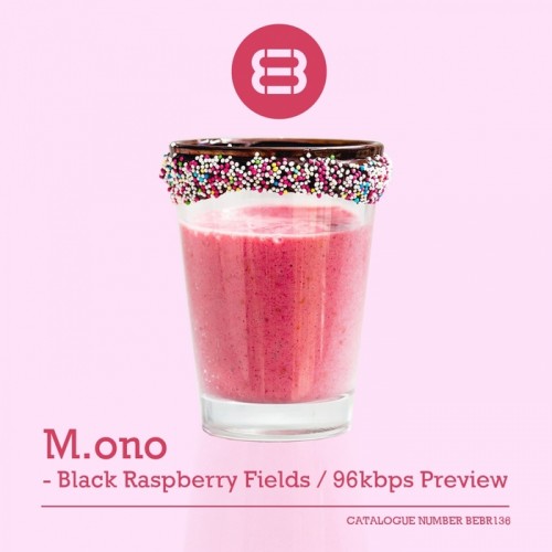 M.ono – Black Raspberry Fields / 96kbps Preview