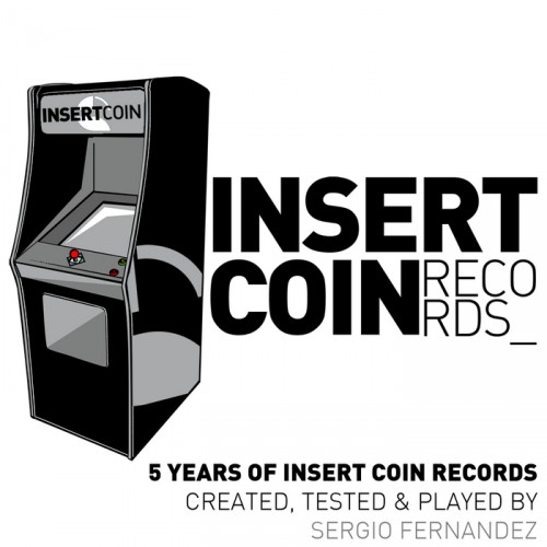 Sergio Fernandez – Sergio Fernandez pres 5 Years Of Insert Coin Records
