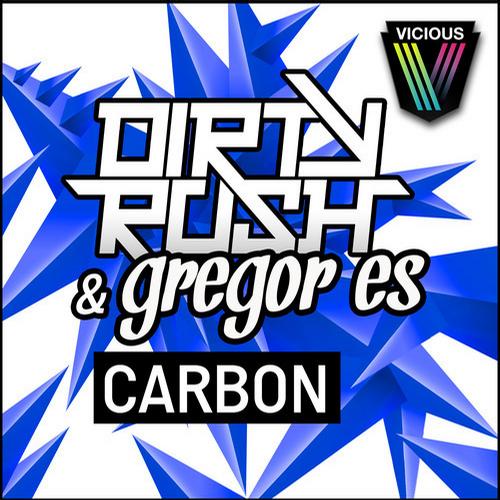 Dirty Rush & Gregor Es – Carbon