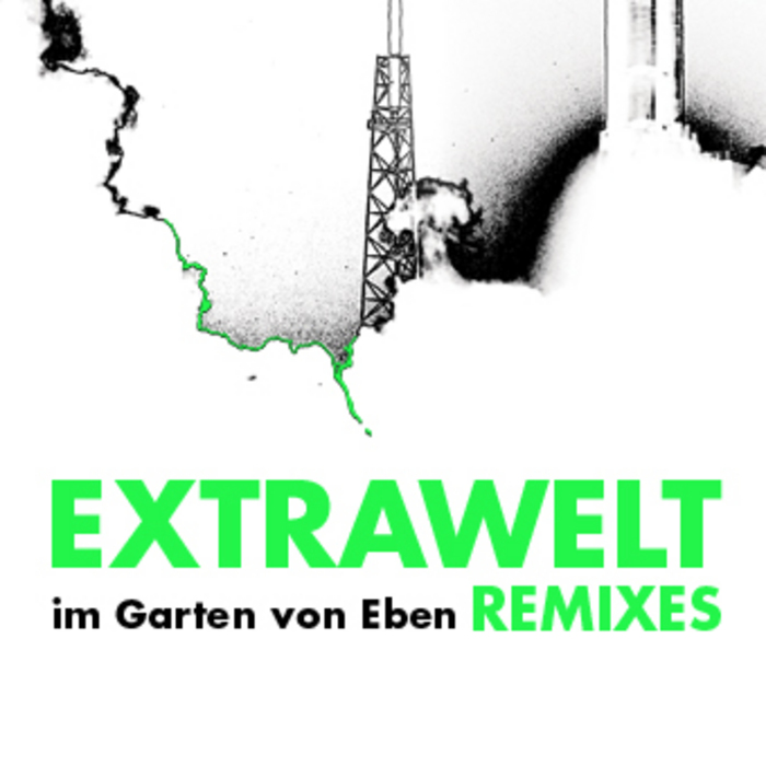Extrawelt – Im Garten Von Eben (Anniversary Remixes)