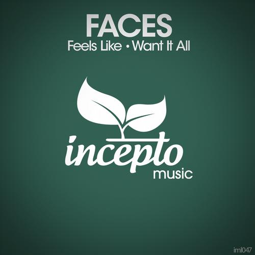 Faces – Feels Like / Want It All