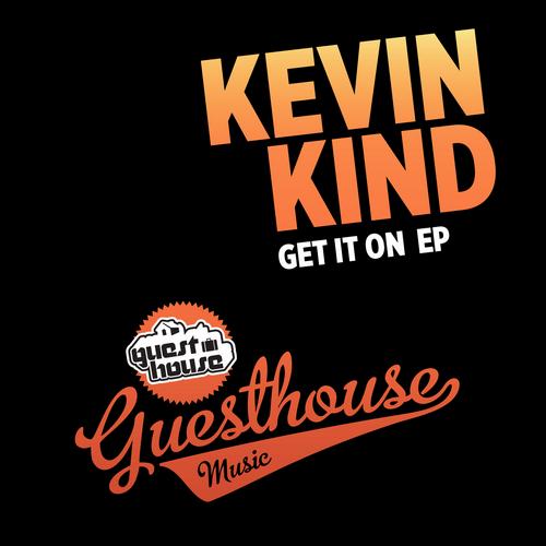 Kevin Kind – Get It On EP