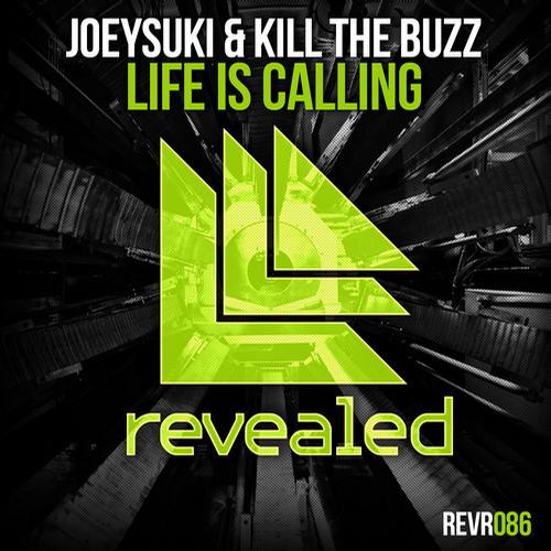 JoeySuki & Kill The Buzz – Life Is Calling