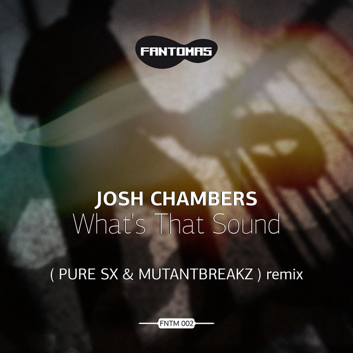 Josh Chambers – What’s That Sound