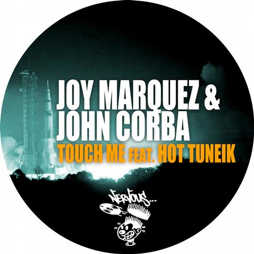 Joy Marquez & John Corba feat. Hot Tuneik – Touch Me
