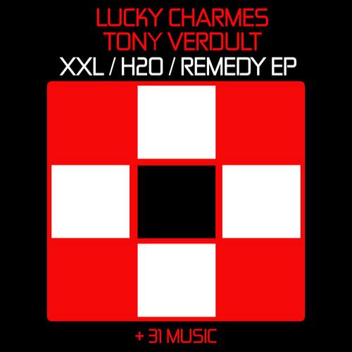 Lucky Charmes & Tony Verdult – XXL / H2O / Remedy EP