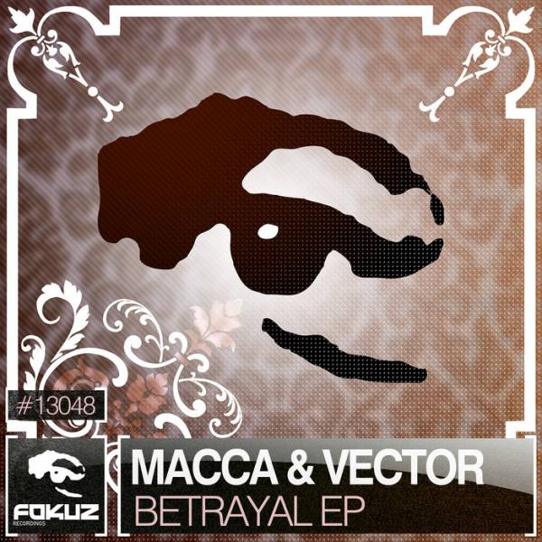 Macca & Vector – Betrayal EP