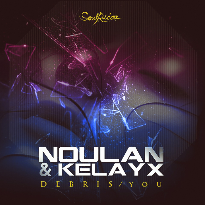Noulan & Kelayx – Debris / You