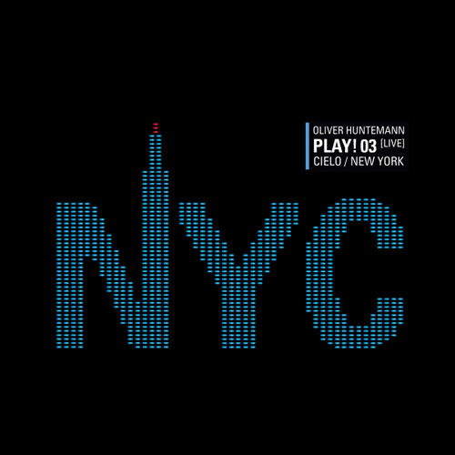 Oliver Huntemann – PLAY! 03 Live At Cielo / New York