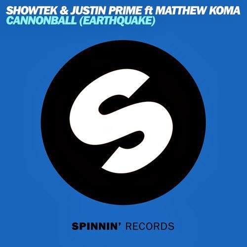 Showtek & Justin Prime feat. Matthew Koma – Cannonball (Earthquake)