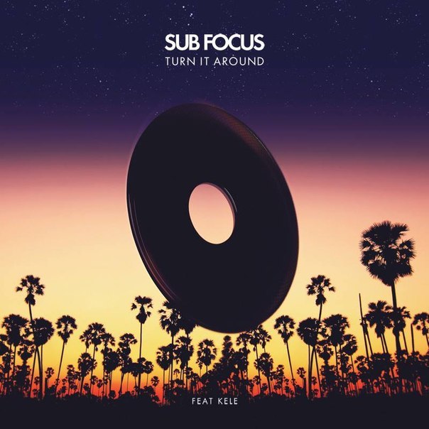Sub Focus – Turn It Around EP