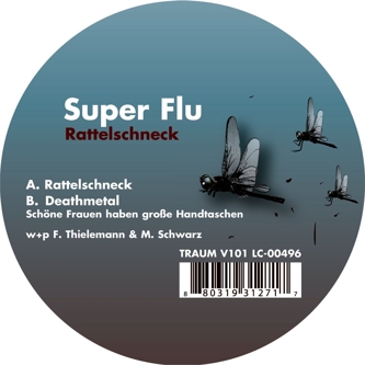 Super Flu – Rattelschneck