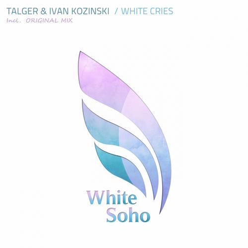 Talger & Ivan Kozinski – White Cries