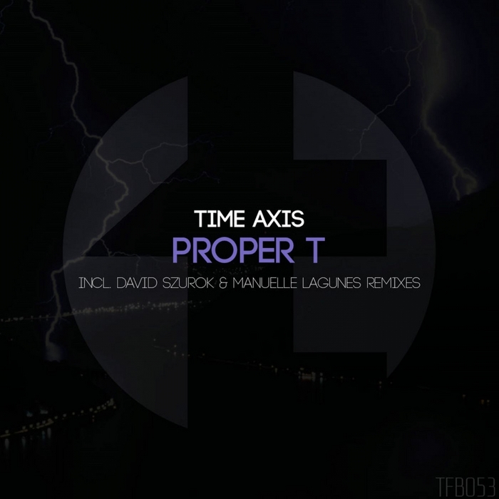 Time Axis – Proper T