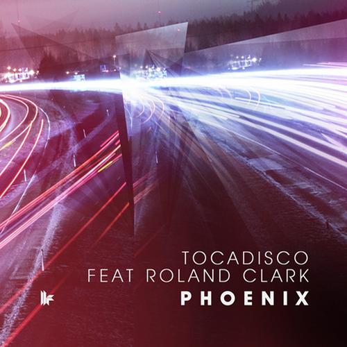 Tocadisco Feat. Roland Clark – Phoenix