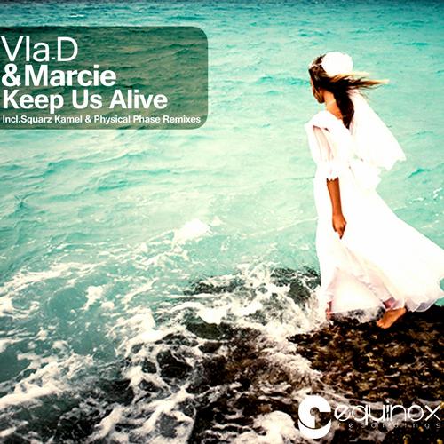 Vla D & Marcie – Keep Us Alive