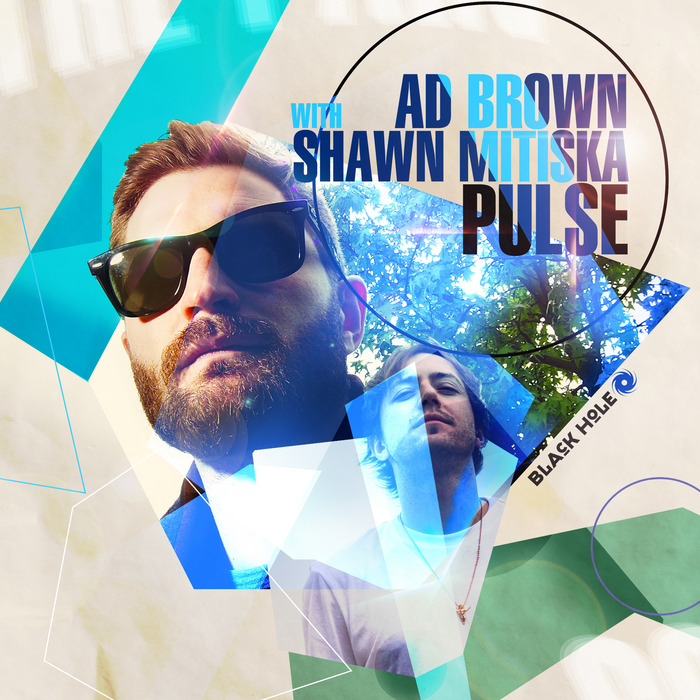 Ad Brown & Shawn Mitiska – Pulse: Remixes