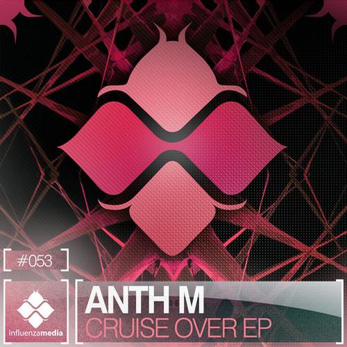 Anth M – Cruise Over EP