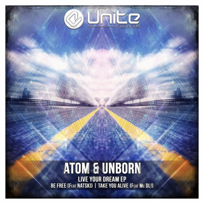 Atom & Unborn – Live Your Dream EP