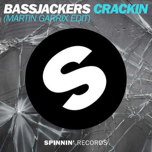 Bassjackers – Crackin (Martin Garrix Edit)