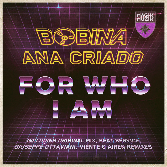 Bobina & Ana Criado – For Who I Am