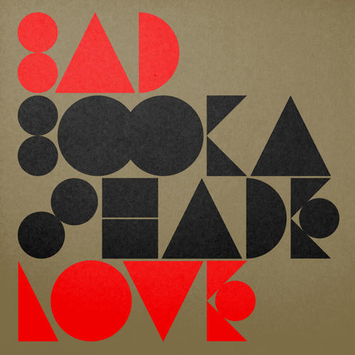 Booka Shade – Bad Love