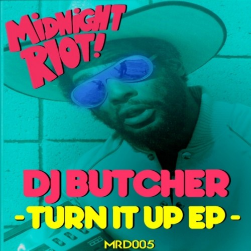 DJ Butcher – Turn It Up EP