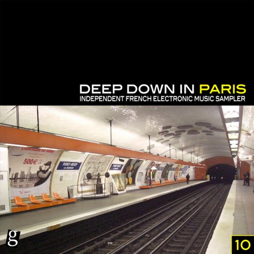 Deep Down in Paris, Vol. 10 – Independent French Electronic Music Sampler