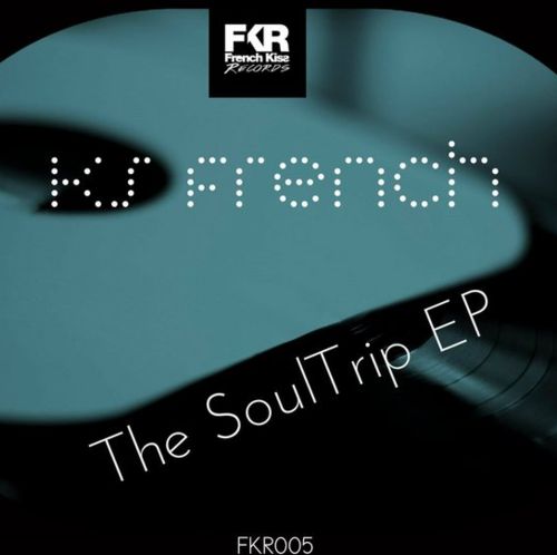 KS French – The Soul Trip EP