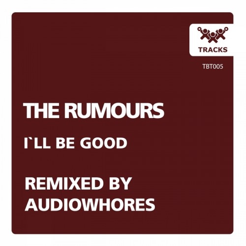 The Rumours – I’ll Be Good