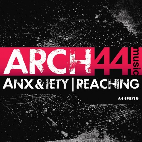 Anx & Iety – Reaching EP