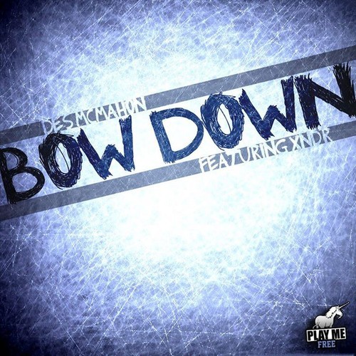 Des McMahon & XNDR – Bow Down