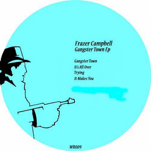 Frazer Campbell – Gangster Town EP