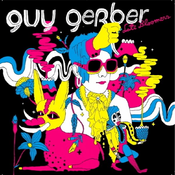 Guy Gerber – Late Bloomers
