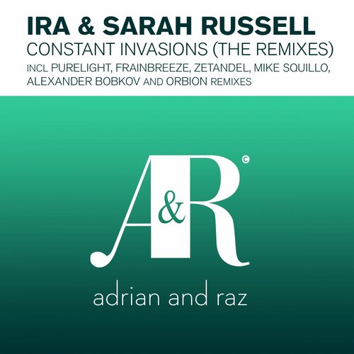 Ira & Sarah Russell – Constant Invasions (The Remixes)