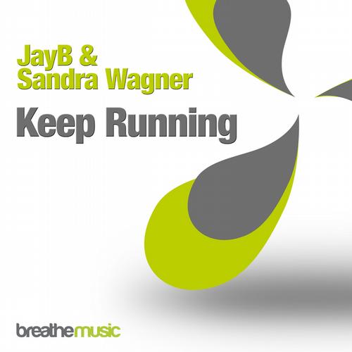JayB & Sandra Wagner – Keep Running