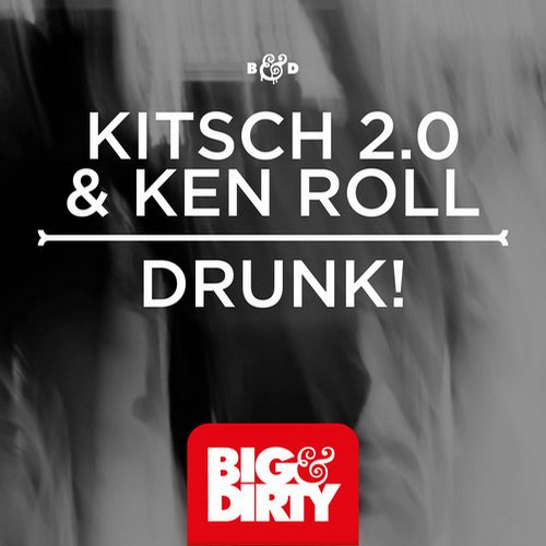 KitSch 2.0 & Ken Roll – Drunk!