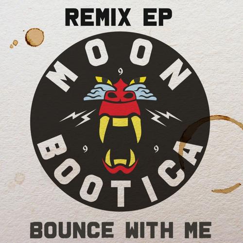 Moonbootica – Bounce With Me Remix EP