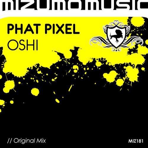 Phat Pixel – Oshi