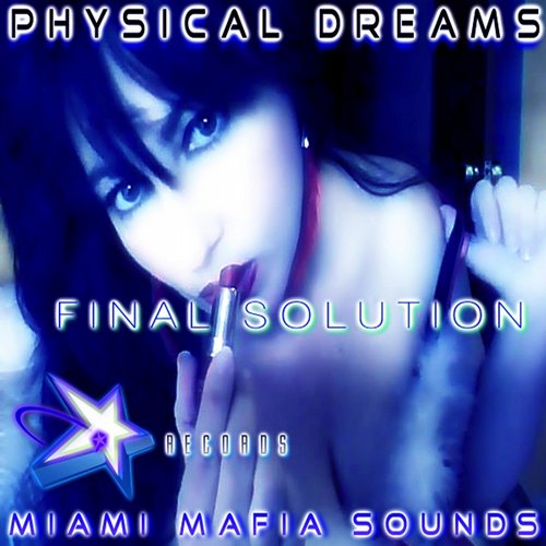 Physical Dreams – Final Solution